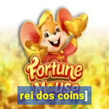 rei dos coins]